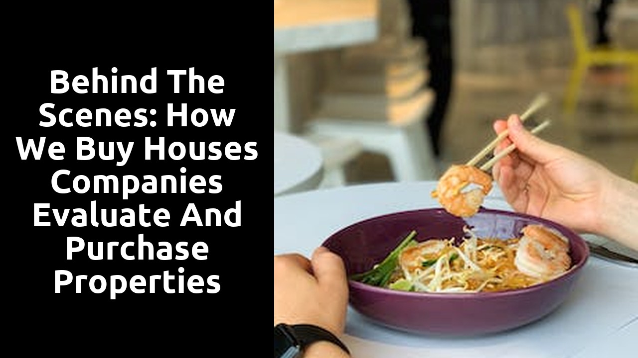 Behind The Scenes: How We Buy Houses Companies Evaluate And Purchase Properties