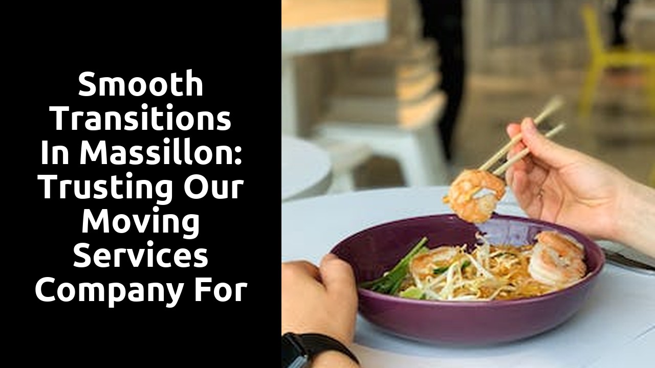 Smooth Transitions in Massillon: Trusting Our Moving Services Company for Seamless Moves